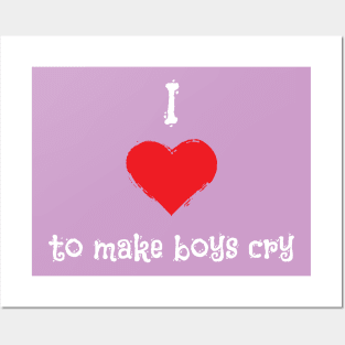 I Love To Make Boys Cry Kids Version Posters and Art